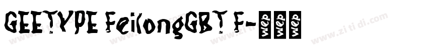 GEETYPE FeilongGBT F字体转换